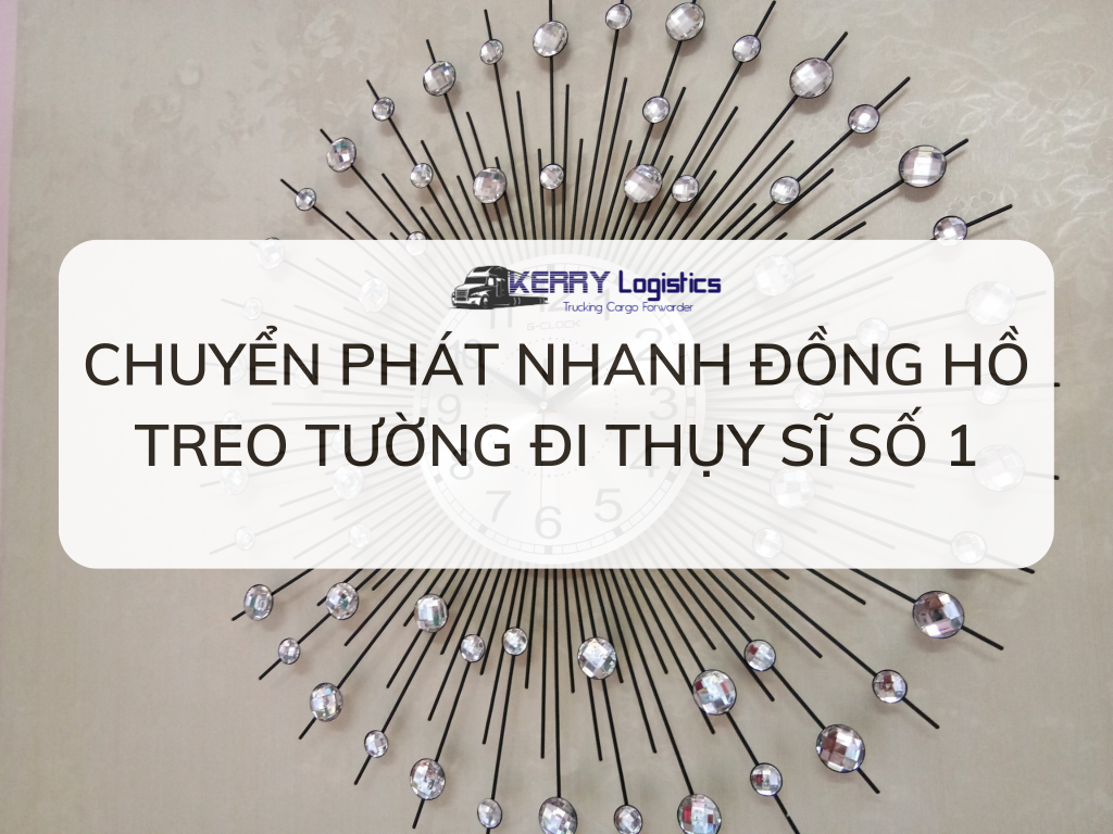 Chuyển phát nhanh đồng hồ treo tường đi Thụy Sĩ nhanh chóng số 1